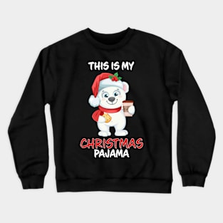 This Is My Christmas Pajama Polar Bear Coffee And Cookie Family Matching Christmas Pajama Costume Gift Crewneck Sweatshirt